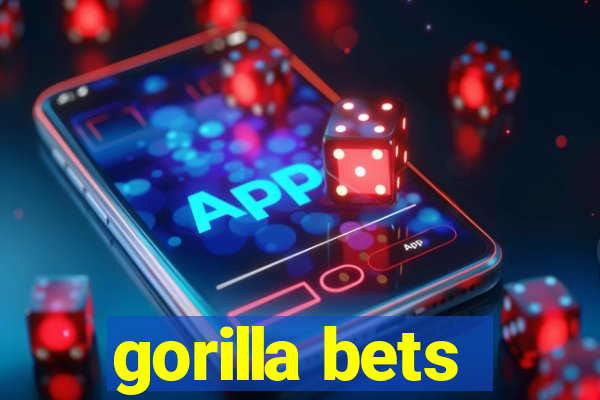 gorilla bets